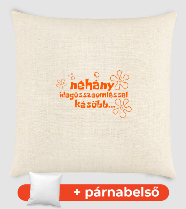 Néhány idegöszzeomlással később (színezhető) minta homokszín pólón