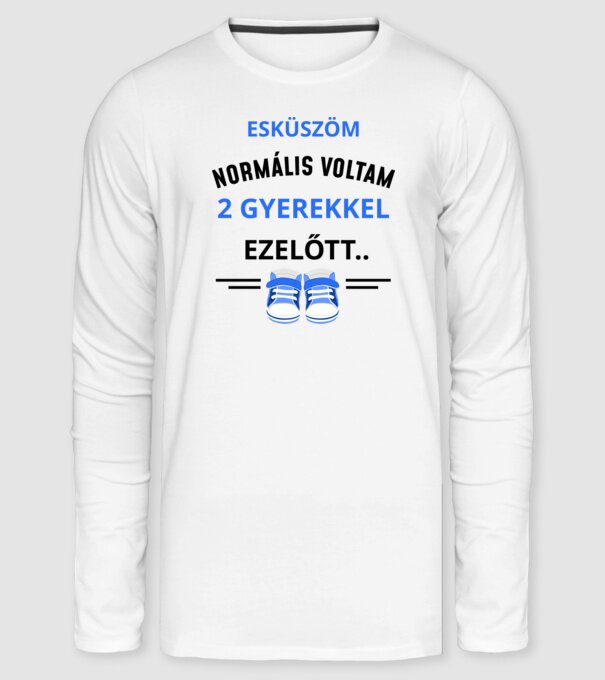 Esküszöm normális voltam minta fehér pólón