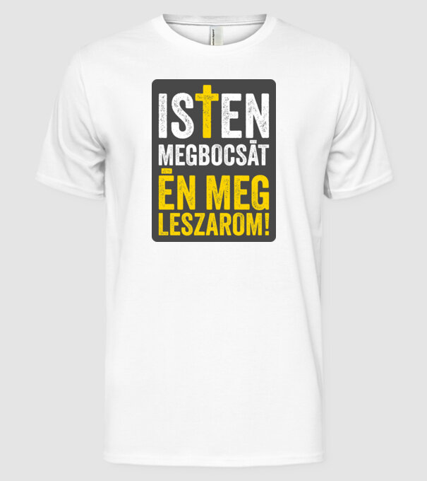 Én meg leszarom minta fehér pólón
