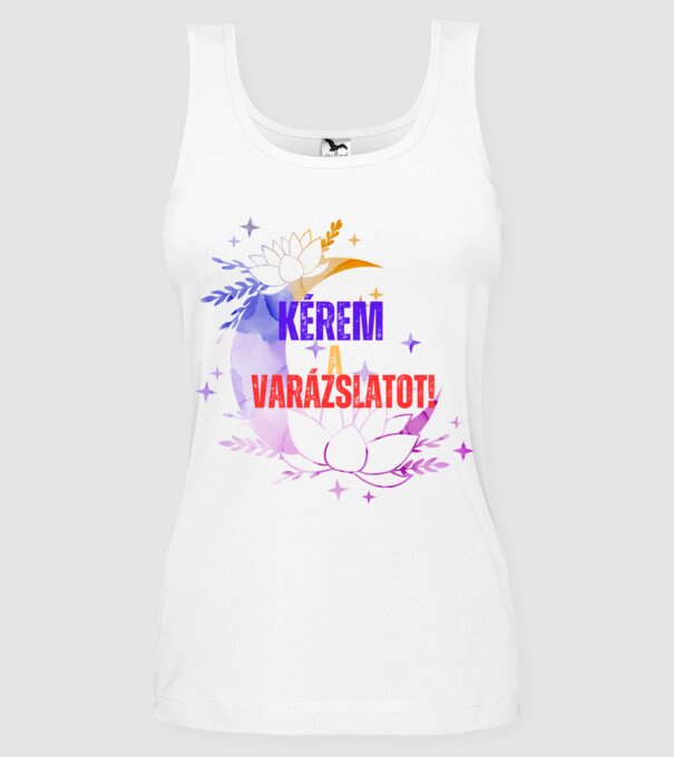 KÉREM a varázslatot minta fehér pólón