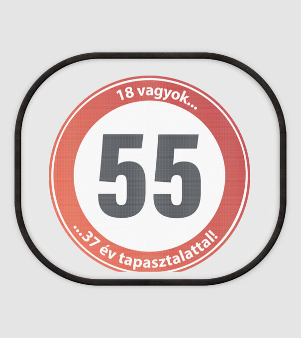 55-ös tábla: 18 vagyok 37 év tapasztalattal minta fehér pólón