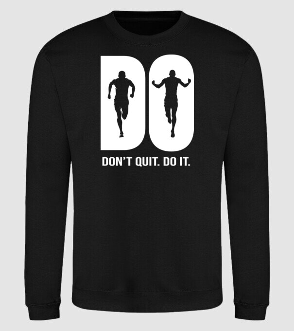 Do it. Don't quit! - Csináld. Ne add fel! - fehér minta fekete pólón