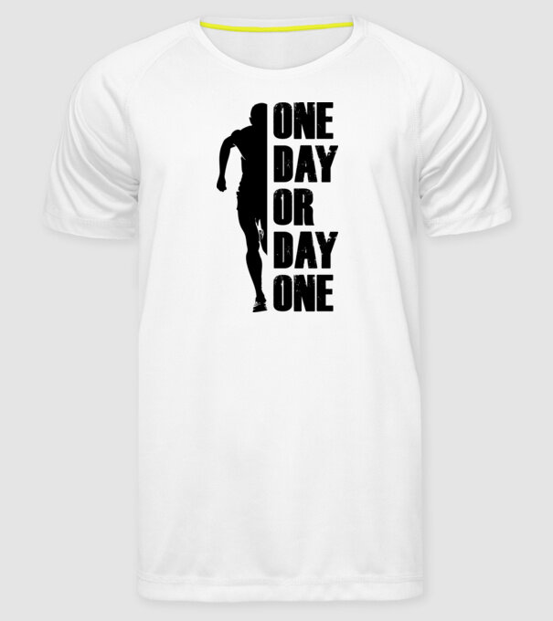 One day or day one - Most vagy soha minta fehér pólón