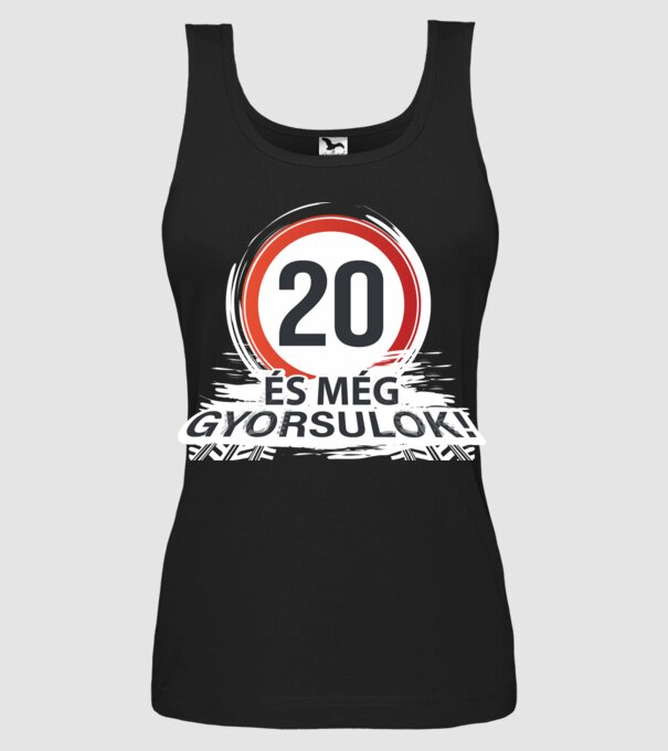 20-as tábla - És még gyorsulok - fehér minta fekete pólón