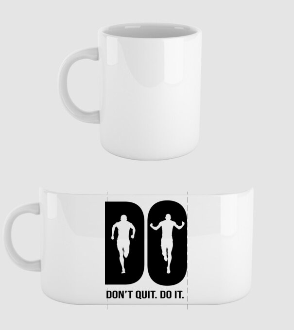 Do it - Don't quit - Csináld. Ne add fel! minta fehér pólón