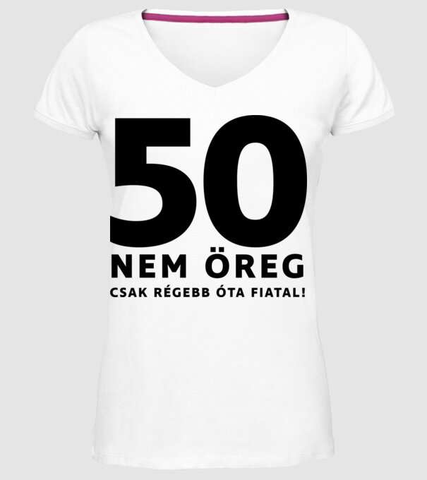 50. születésnap - 50, nem öreg, csak régebb óta fiatal! - fekete minta fehér pólón
