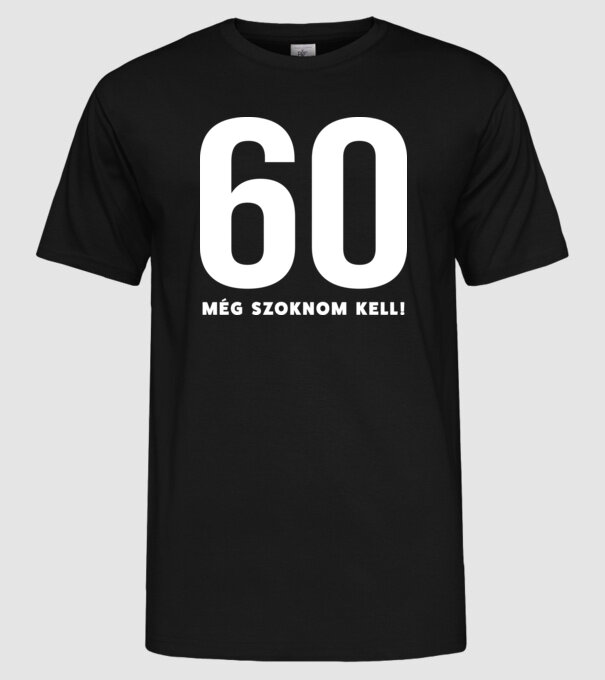 60 - még szoknom kell - fehér minta fekete pólón