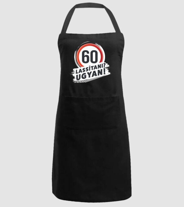 60-as tábla - Lassítani? Ugyan! - fehér minta fekete pólón