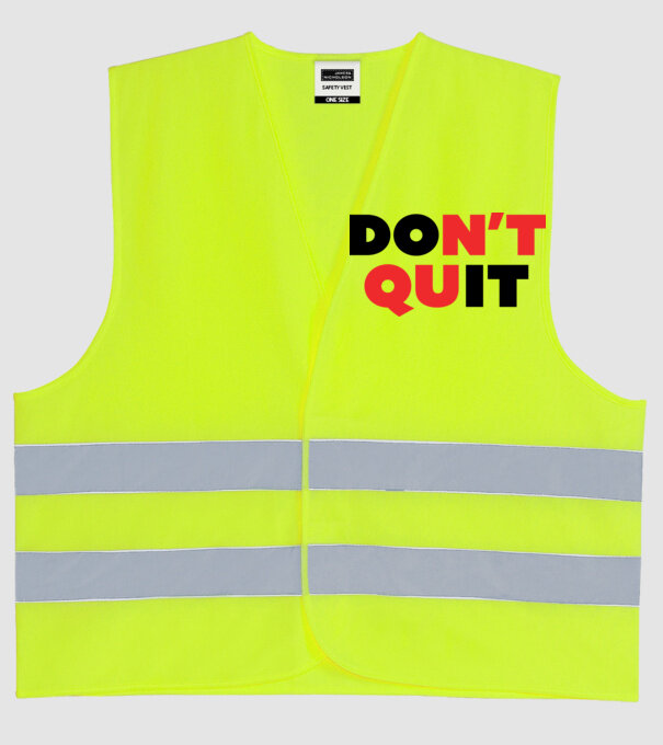 Don't quit - Ne add fel minta neonsárga pólón