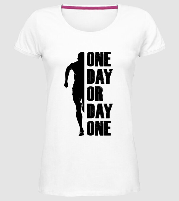 One day or day one - Most vagy soha minta fehér pólón