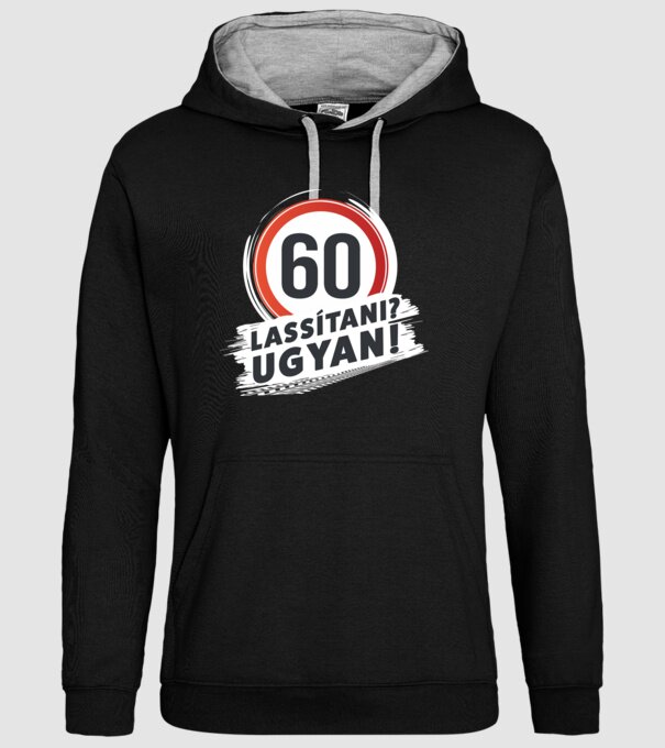 60-as tábla - Lassítani? Ugyan! - fehér minta fekete pólón