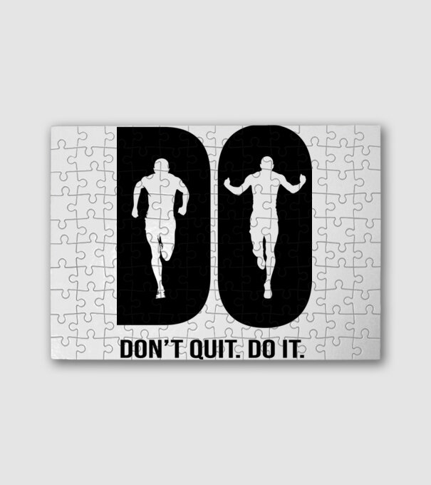 Do it - Don't quit - Csináld. Ne add fel! minta fehér pólón