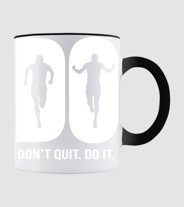 Do it. Don't quit! - Csináld. Ne add fel! - fehér minta fekete pólón