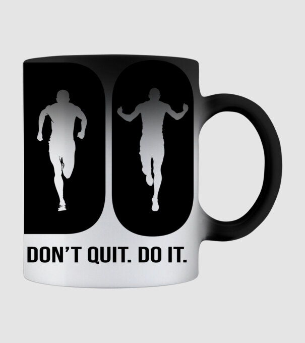 Do it - Don't quit - Csináld. Ne add fel! minta fekete pólón