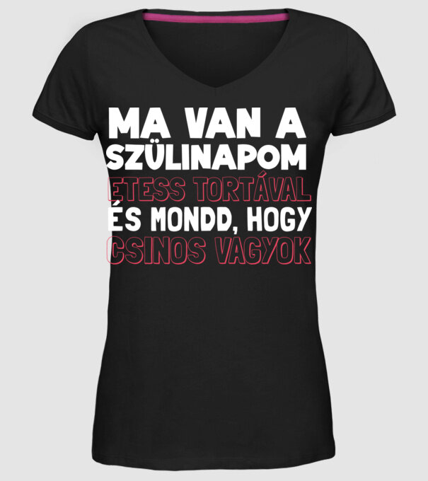 Ma van a szülinapom! Etess tortával, és mondd,hogy csinos vagyok minta fekete pólón