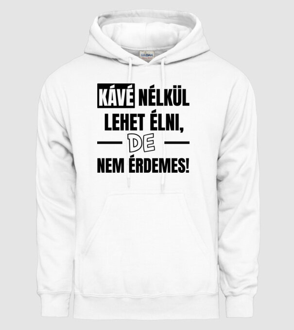 Kávé nélkül élni minta fehér pólón