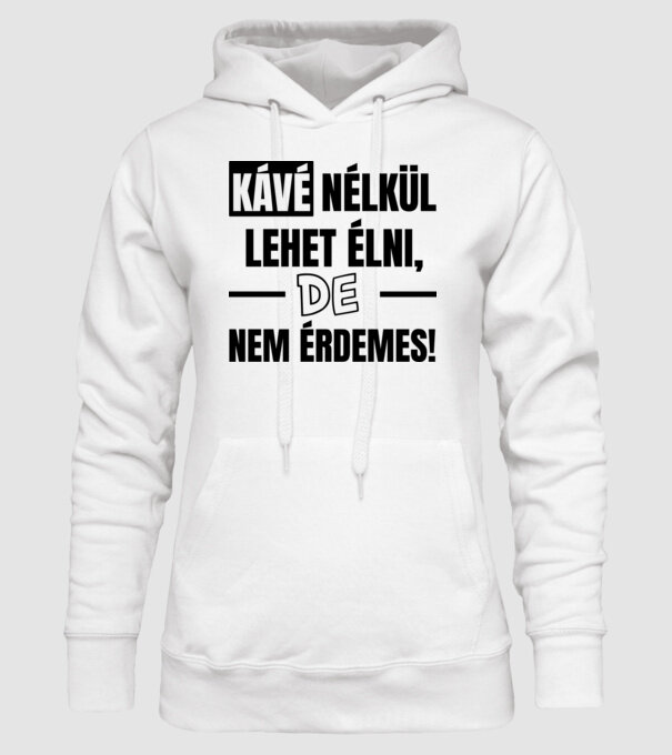 Kávé nélkül élni minta fehér pólón