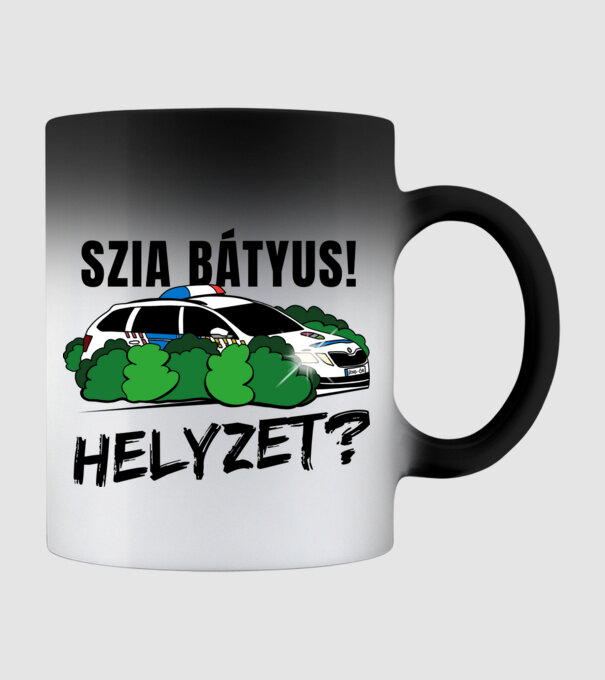 Szia Bátyus! Helyzet? fehér alapra minta fekete pólón