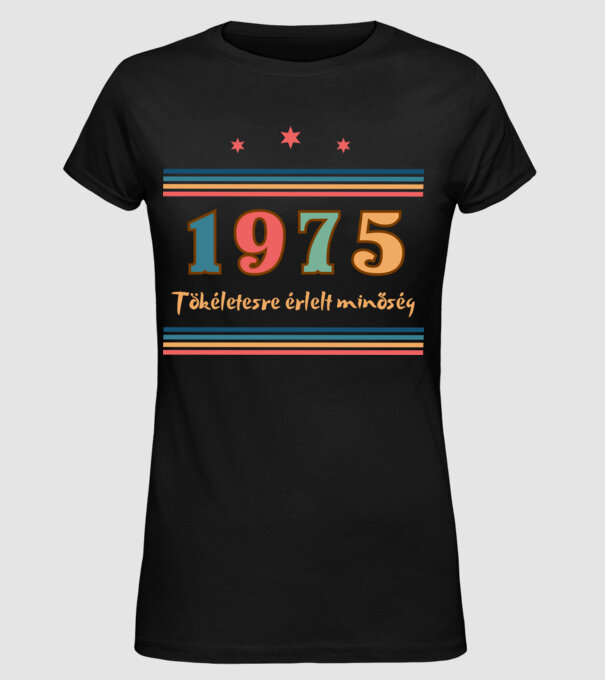 Szülinap tökéletes1975  minta fekete pólón