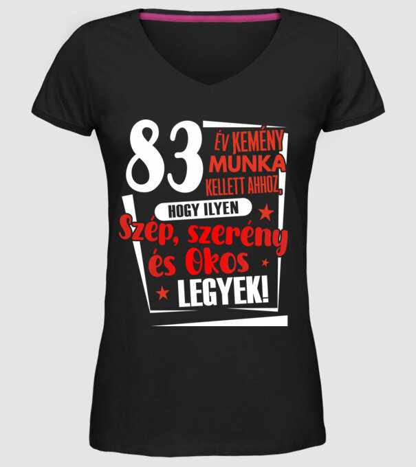 83 év kemény munka kellett minta fekete pólón
