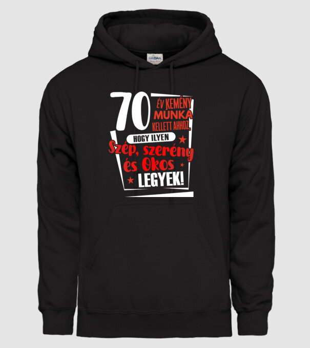 70 év kellett ahhoz, hogy ilyen szép legyek minta fekete pólón