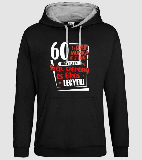 60 év kellett ahhoz, hogy ilyen szép legyek minta fekete pólón