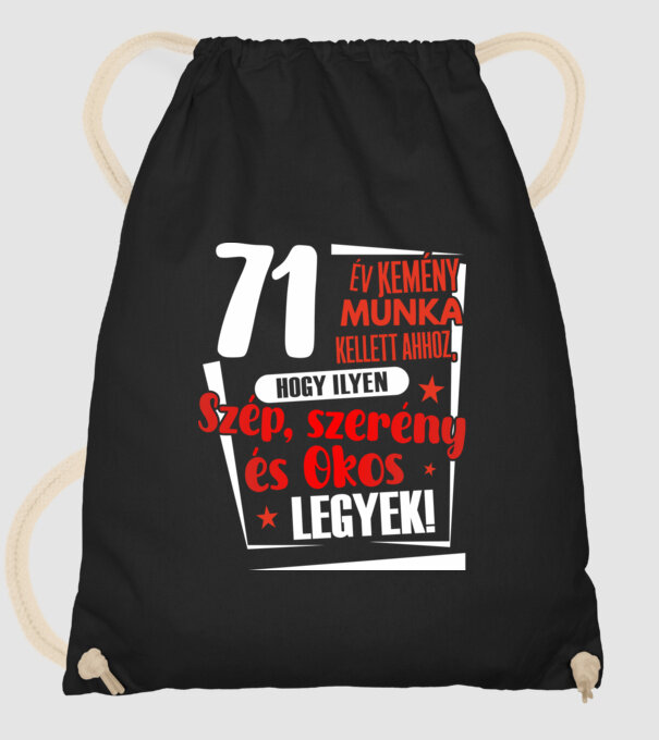 71 év kemény munka kellett minta fekete pólón