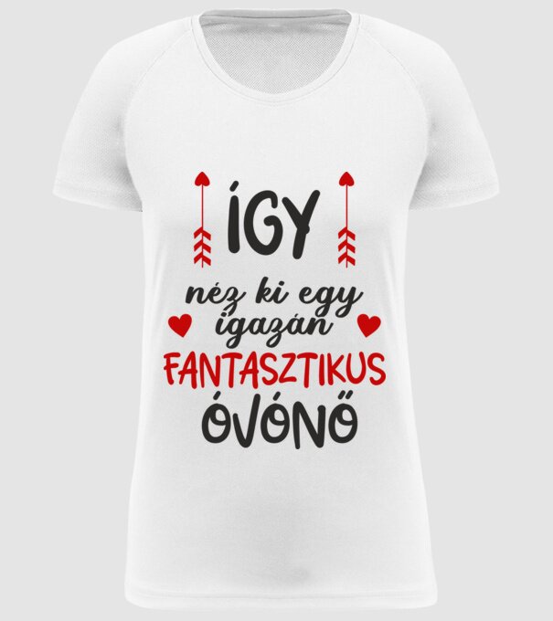 Így néz ki egy igazán fantasztikus óvónő minta fehér pólón