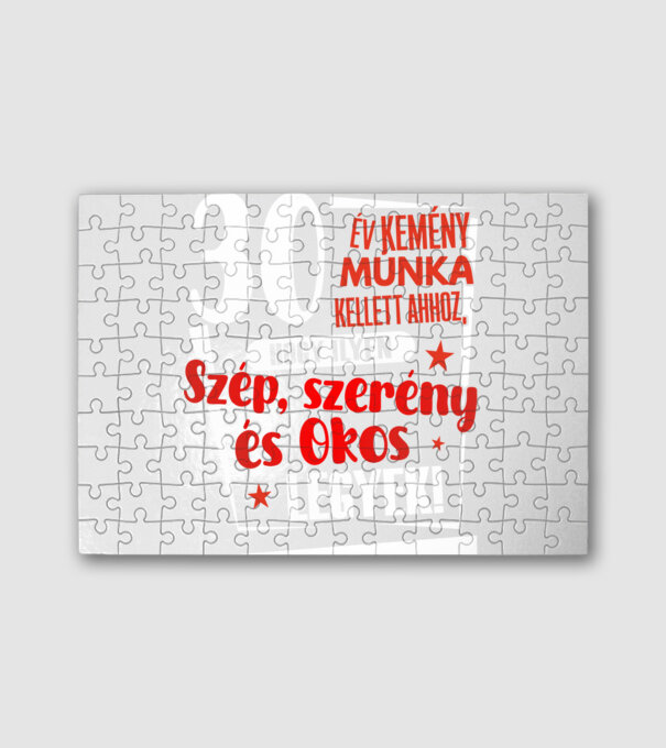 30 év kellett ahhoz, hogy ilyen szép legyek minta fehér pólón