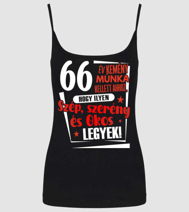 66 év kemény munka kellett minta fekete pólón