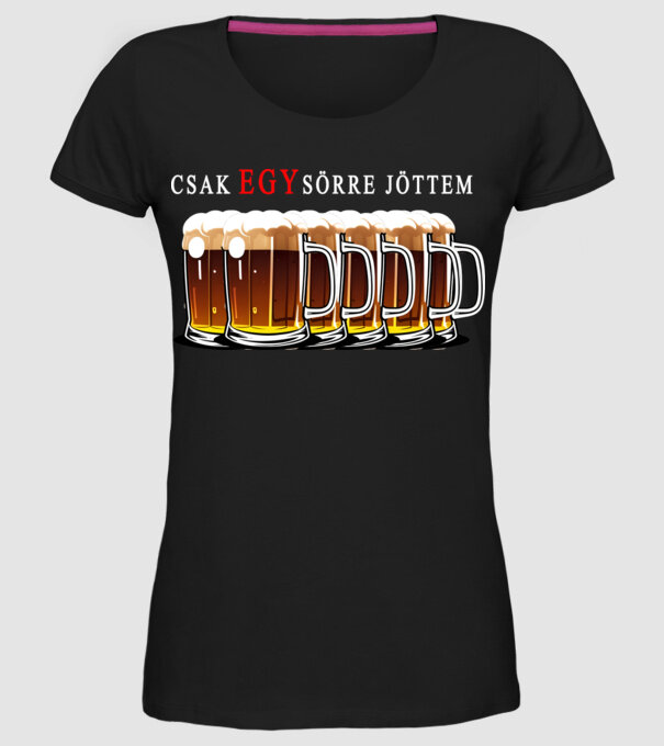 Csak EGY sör... minta fekete pólón