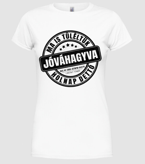 Jóváhagyva bélyegző - túléltük minta fehér pólón