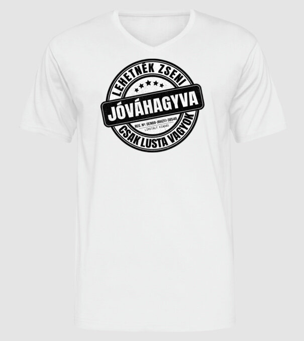 Jóváhagyva bélyegző - lehetnék zseni minta fehér pólón