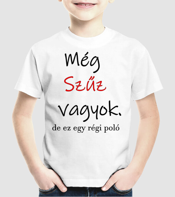 Még Szűz vagyok minta fehér pólón