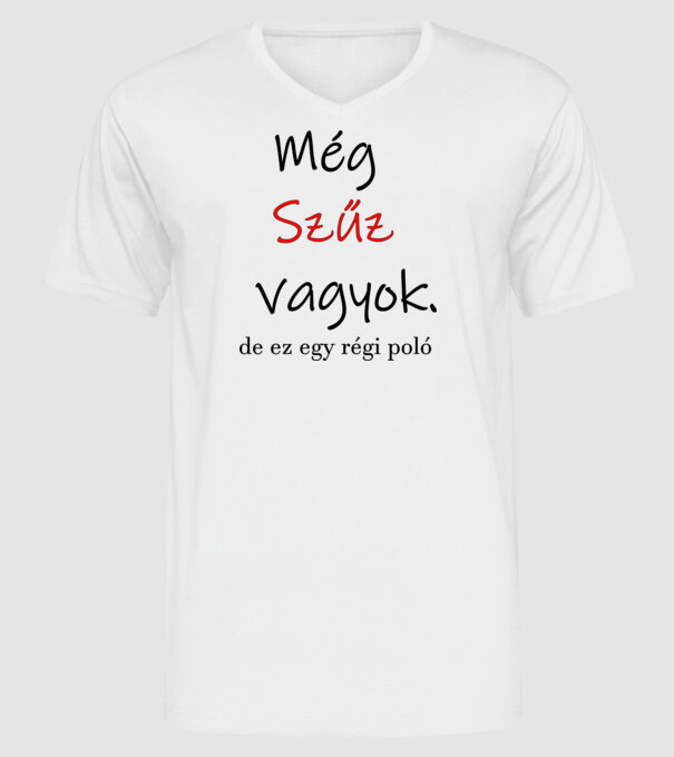 Még Szűz vagyok minta fehér pólón