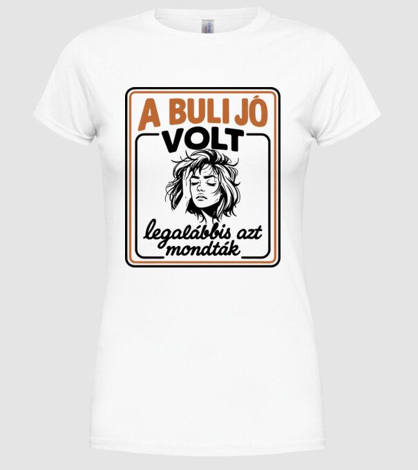 Buli utánra! (Retro-Női) minta fehér pólón