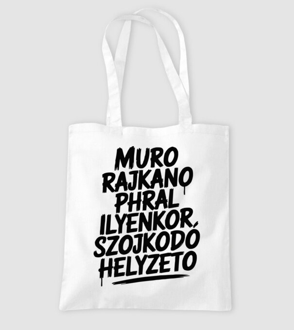 ILYENKOR SZOJKODÓ HELYZETO minta fehér pólón