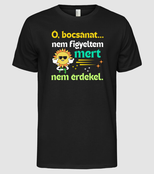 Ó bocsánat nem figyeltem mert nem érdekel minta fekete pólón