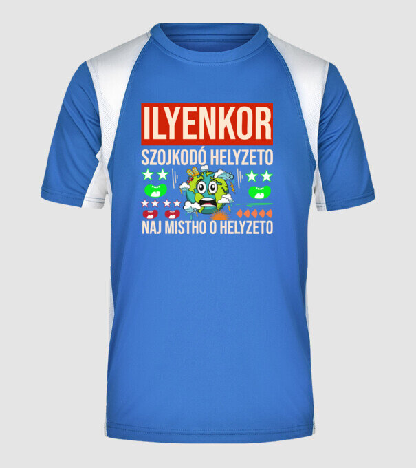 ILYENKOR SZOJKODÓ HELYZETÓ NAJ MISTHO minta királykék pólón