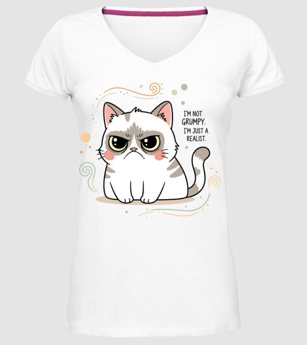 I’m not grumpy. I’m just a realist. minta fehér pólón