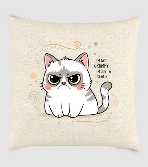 I’m not grumpy. I’m just a realist. minta homokszín pólón