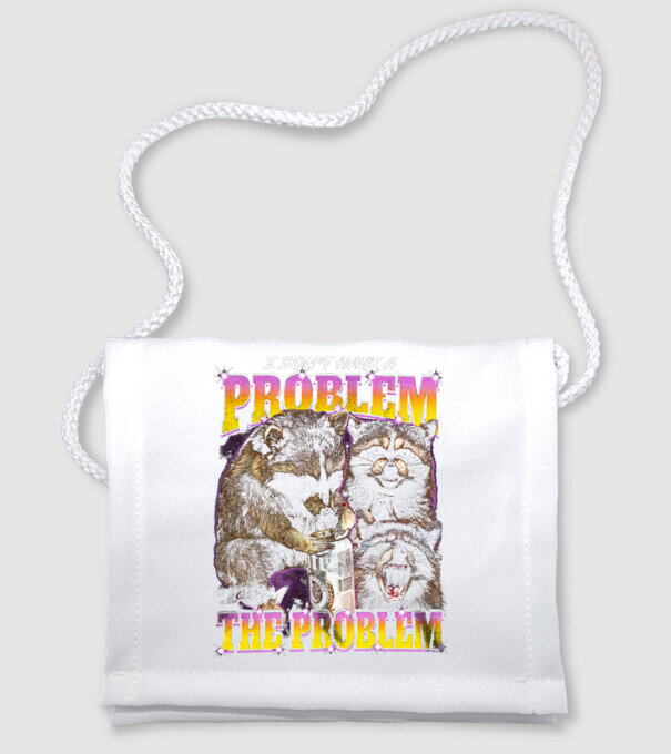 I don't have a problem minta fehér pólón