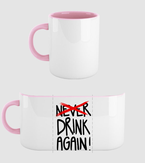 Never Drink Again minta világos rózsaszín pólón