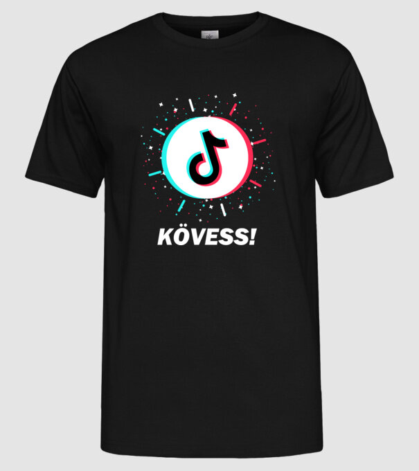 TikTok Kövess!! minta fekete pólón