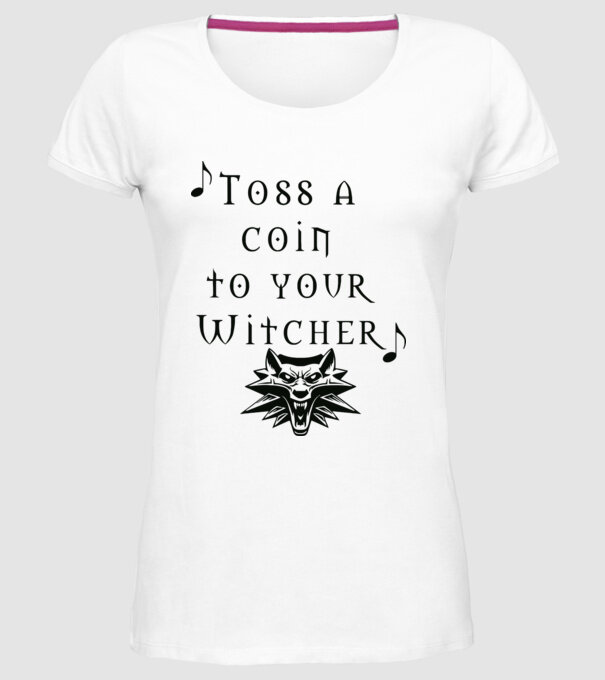 Toss a Coin to your Witcher minta fehér pólón