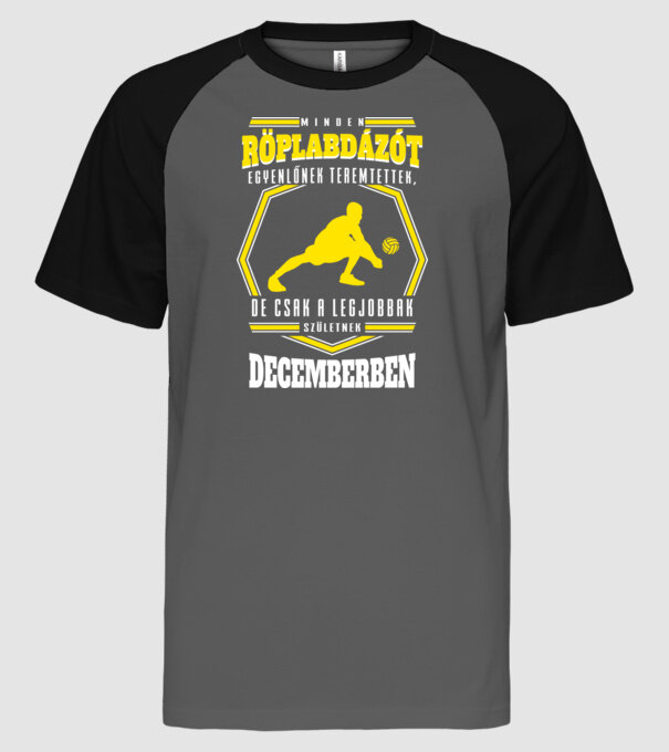 A legjobb RÖPLABDA hónapokban születnek DECEMBER minta szürke/fekete pólón