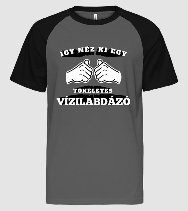 Így néz ki egy tökéletes ____VÍZILABDÁZÓ minta szürke/fekete pólón