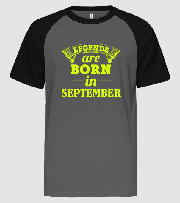 Legends are born in - September minta szürke/fekete pólón