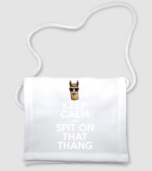 Keep calm and spit on that thang minta fehér pólón