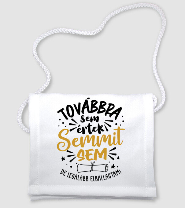Továbbra sem értek semmit minta fehér pólón